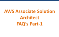 AWS Associate Solution Architect FAQ’s Part – 1